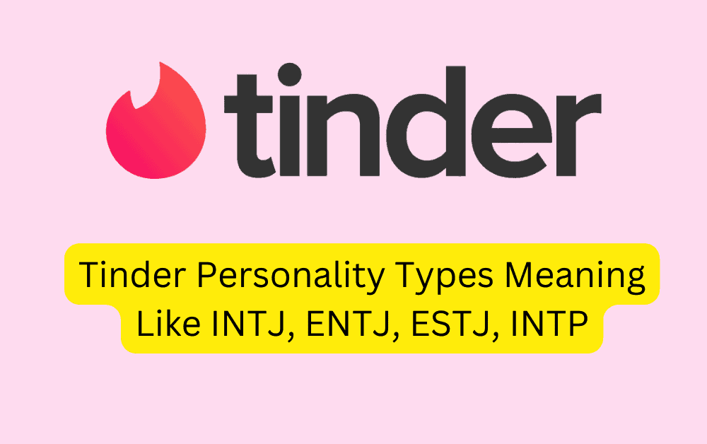 Tinder Personality Types Meanig
